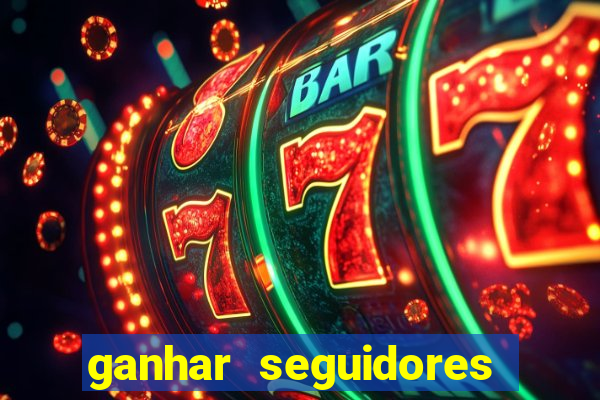 ganhar seguidores instagram gratis